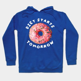 Diet Starts Tomorrow Hoodie